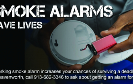 Smoke Alarms save lives- call the Leavenworth Fire Department to find out how to get one 913-682-3346. 